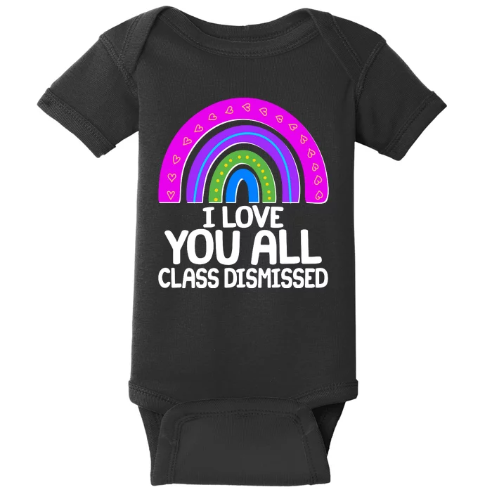 I Love You All Class Dismissed Rainbow Baby Bodysuit