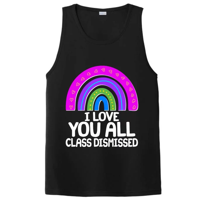 I Love You All Class Dismissed Rainbow Performance Tank