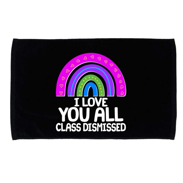 I Love You All Class Dismissed Rainbow Microfiber Hand Towel