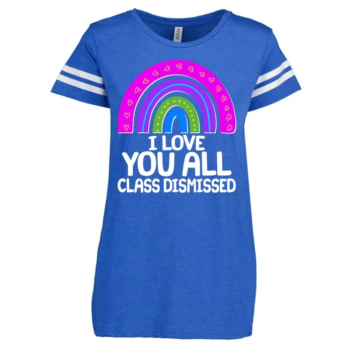 I Love You All Class Dismissed Rainbow Enza Ladies Jersey Football T-Shirt