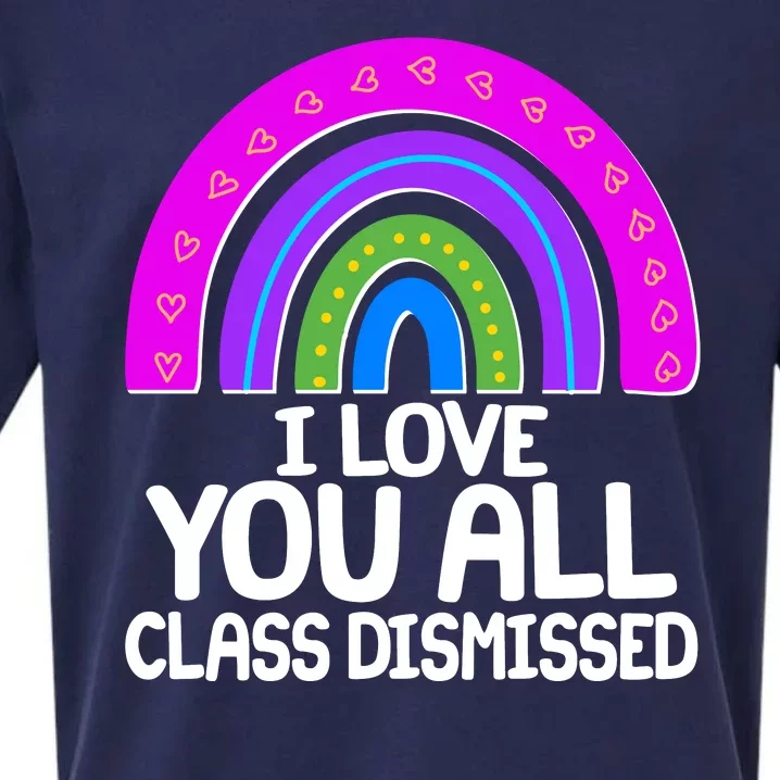 I Love You All Class Dismissed Rainbow Sueded Cloud Jersey T-Shirt