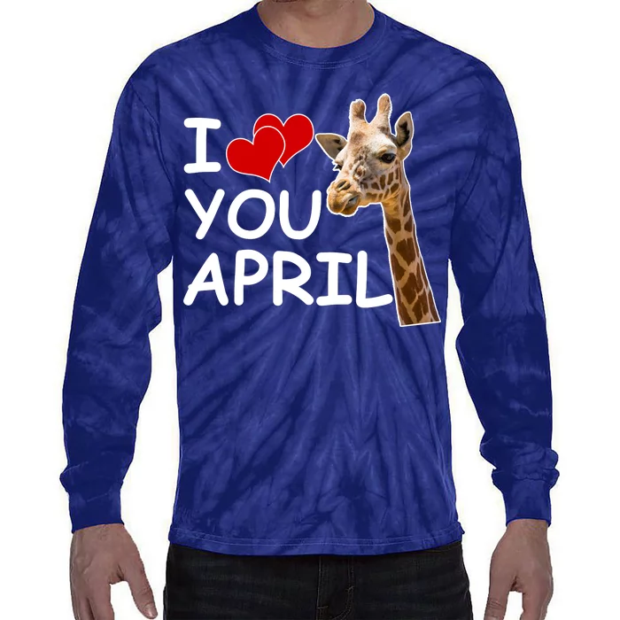 I Love You April The Giraffe Photo Tie-Dye Long Sleeve Shirt