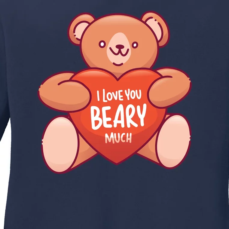 I Love You Beary Much Ladies Long Sleeve Shirt