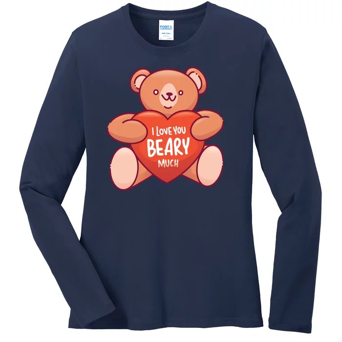 I Love You Beary Much Ladies Long Sleeve Shirt