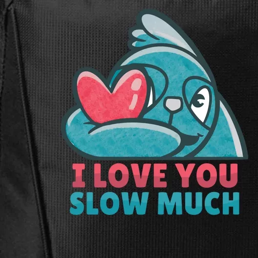 I Love You Slow Much City Backpack