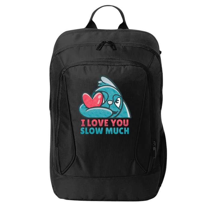 I Love You Slow Much City Backpack