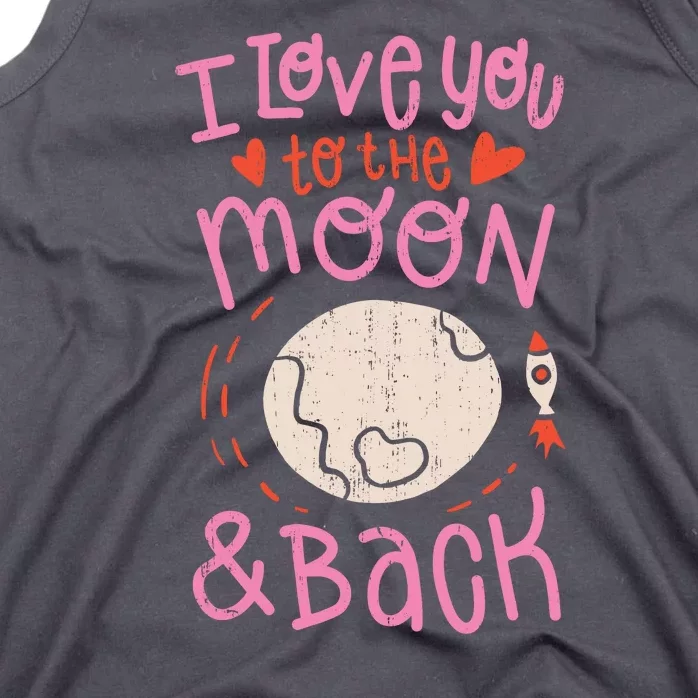 I Love You To The Moon And Back Tank Top