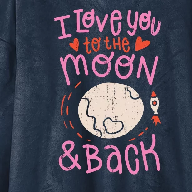 I Love You To The Moon And Back Hooded Wearable Blanket