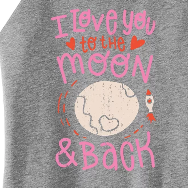 I Love You To The Moon And Back Women’s Perfect Tri Rocker Tank