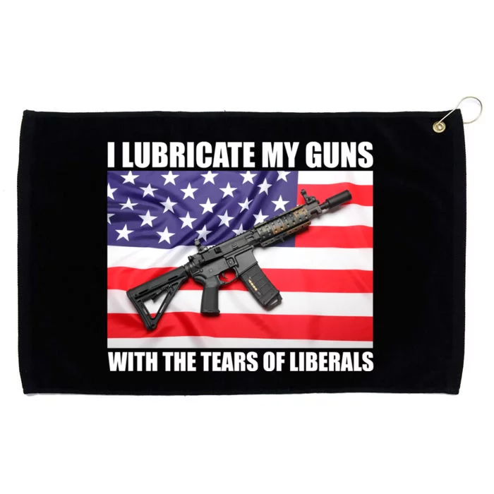 I Lubricate My Guns With Tears Of Liberals Grommeted Golf Towel