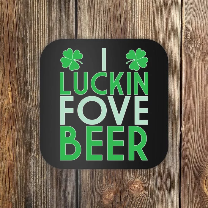 I Luckin Fove Beer Coaster