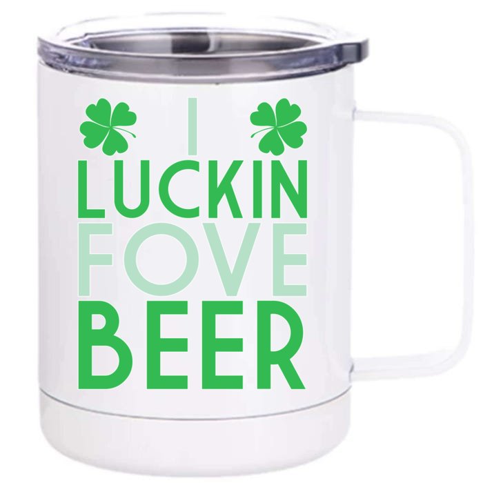 I Luckin Fove Beer Front & Back 12oz Stainless Steel Tumbler Cup