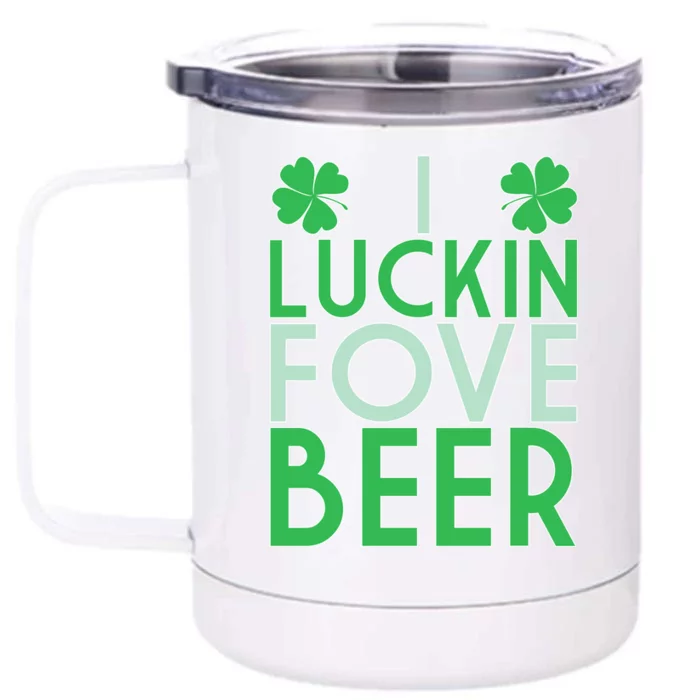 I Luckin Fove Beer Front & Back 12oz Stainless Steel Tumbler Cup