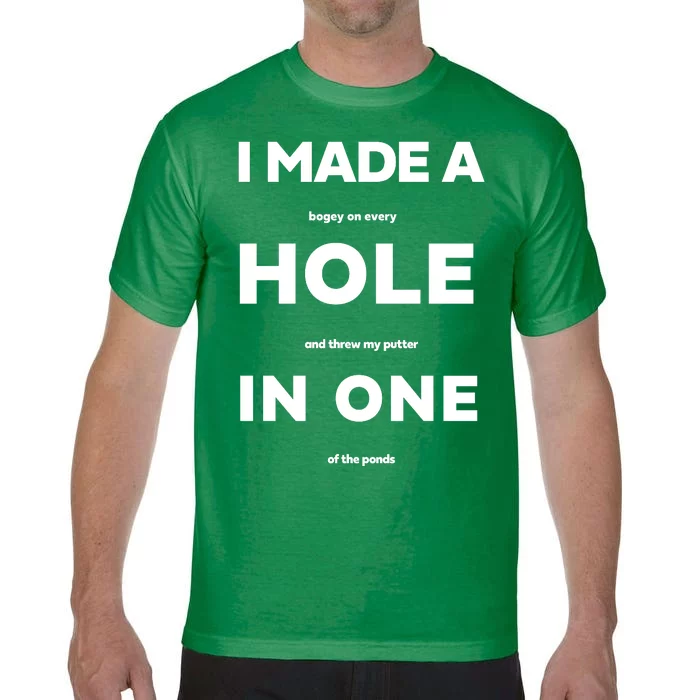 I Made A Hole In One Funny Golf Comfort Colors T-Shirt