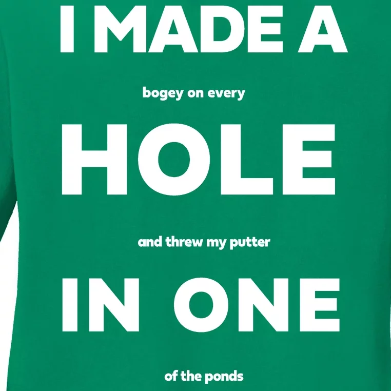 I Made A Hole In One Funny Golf Ladies Long Sleeve Shirt