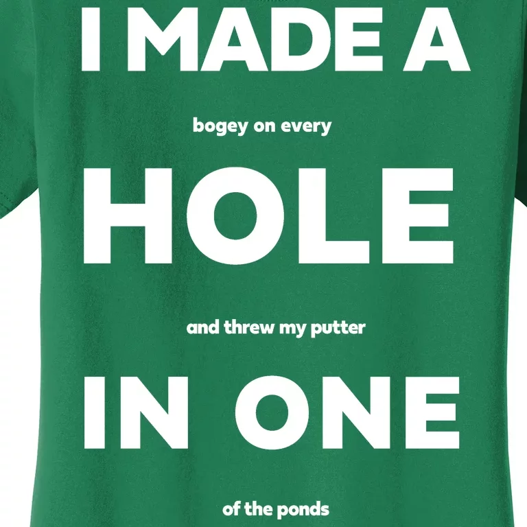 I Made A Hole In One Funny Golf Women's T-Shirt