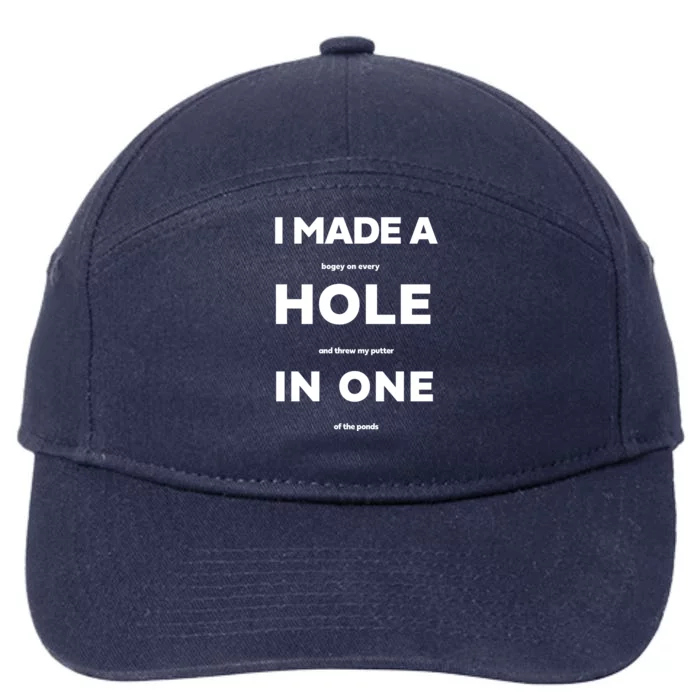 I Made A Hole In One Funny Golf 7-Panel Snapback Hat