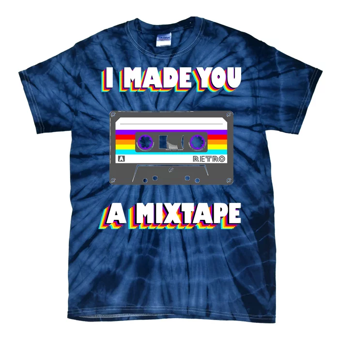 I Made You A Mixtape Retro 1980s Tie-Dye T-Shirt