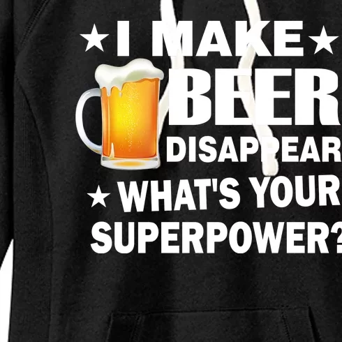 I Make Beer Disappear Funny Women's Fleece Hoodie