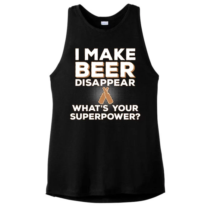 I Make Beer Disappear What's Your Superpower Ladies Tri-Blend Wicking Tank