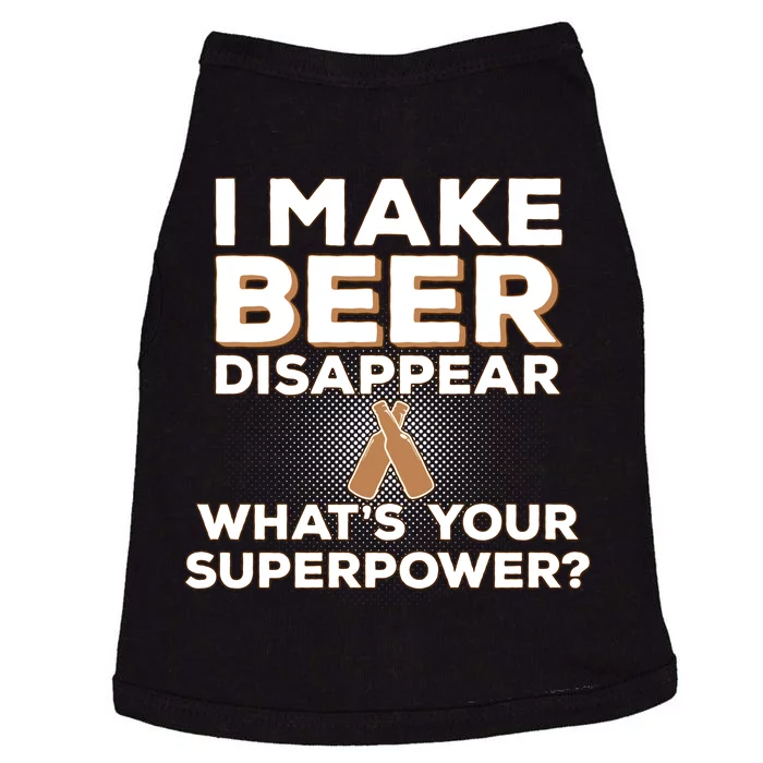 I Make Beer Disappear What's Your Superpower Doggie Tank