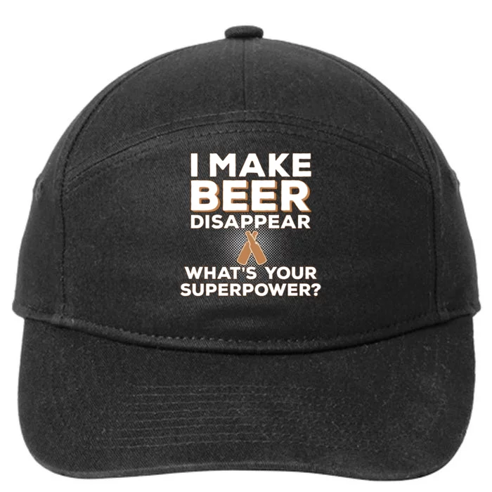 I Make Beer Disappear What's Your Superpower 7-Panel Snapback Hat