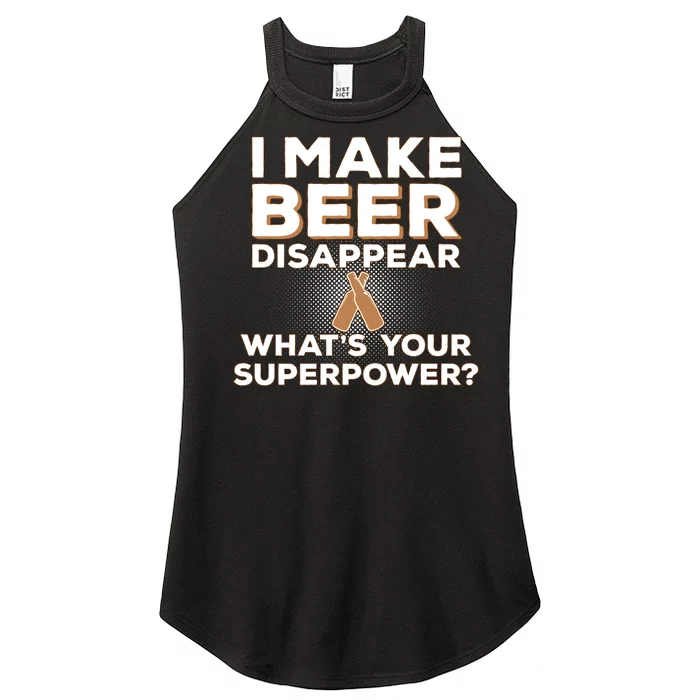 I Make Beer Disappear What's Your Superpower Women’s Perfect Tri Rocker Tank