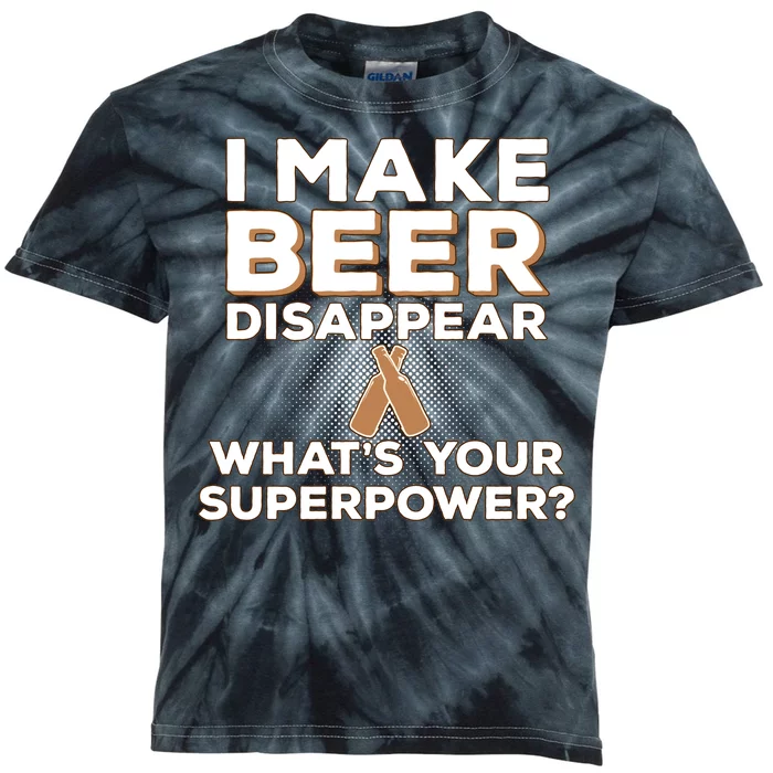 I Make Beer Disappear What's Your Superpower Kids Tie-Dye T-Shirt