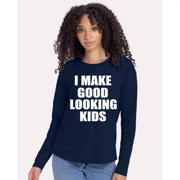 I Make Good Looking Kids Womens Cotton Relaxed Long Sleeve T-Shirt