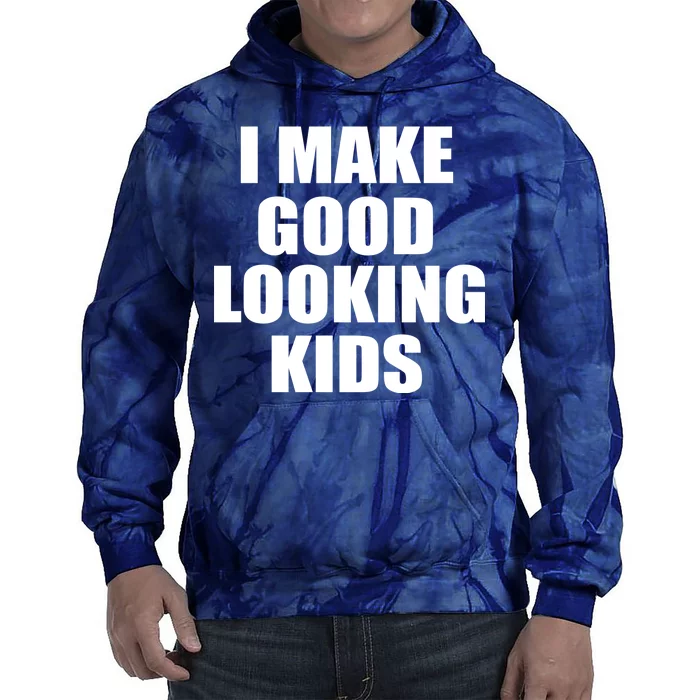 I Make Good Looking Kids Tie Dye Hoodie