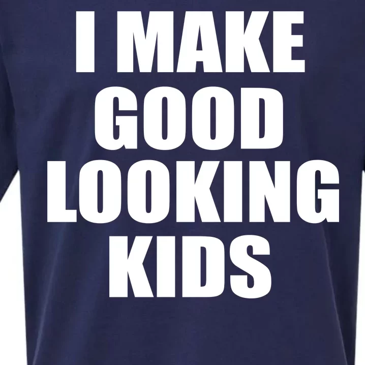 I Make Good Looking Kids Sueded Cloud Jersey T-Shirt