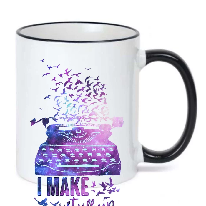 I Make Stuff Up Typewriter Black Color Changing Mug