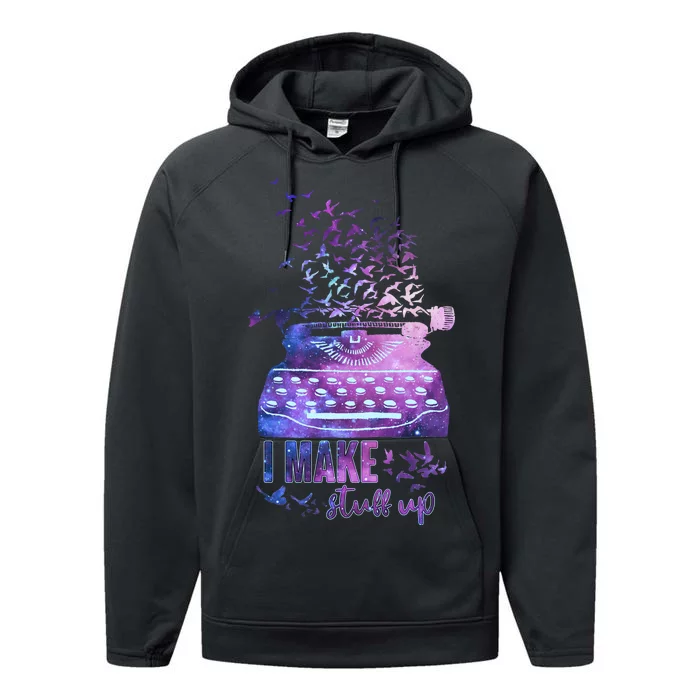 I Make Stuff Up Typewriter Performance Fleece Hoodie