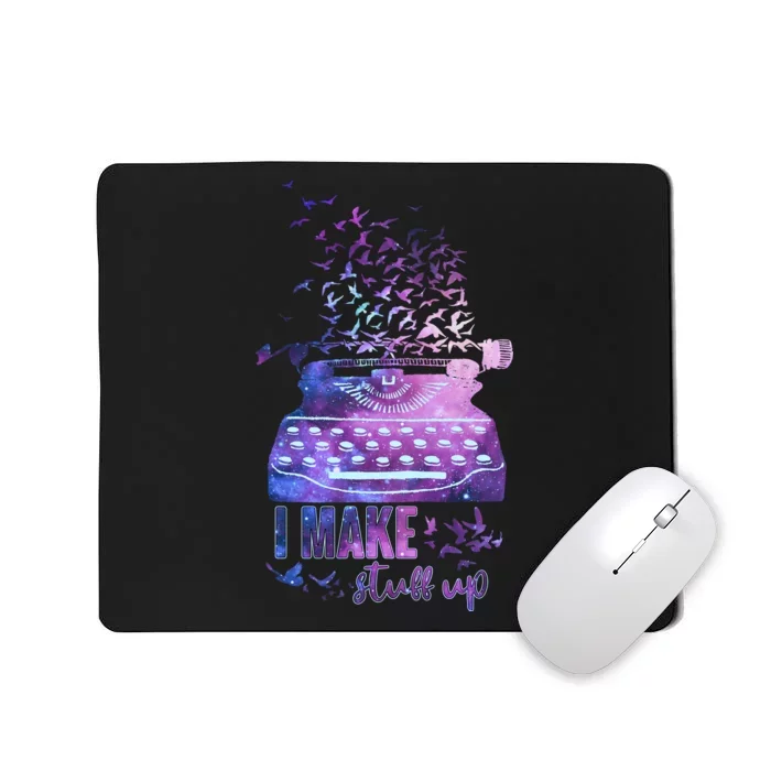 I Make Stuff Up Typewriter Mousepad