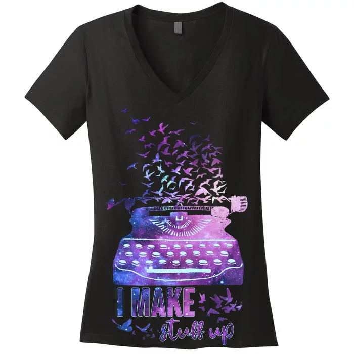 I Make Stuff Up Typewriter Women's V-Neck T-Shirt