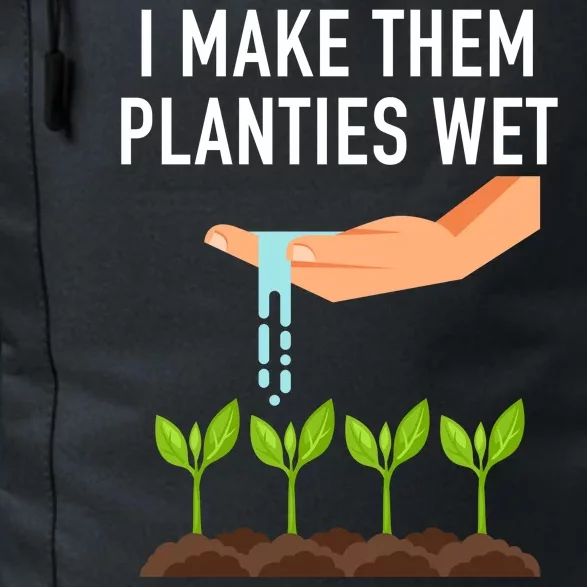 I Make Them Planties Wet Daily Commute Backpack