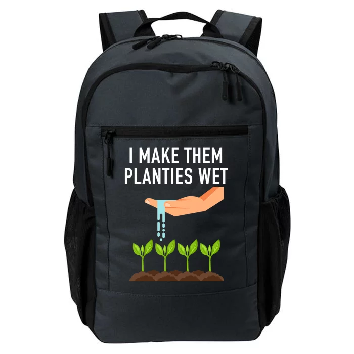 I Make Them Planties Wet Daily Commute Backpack