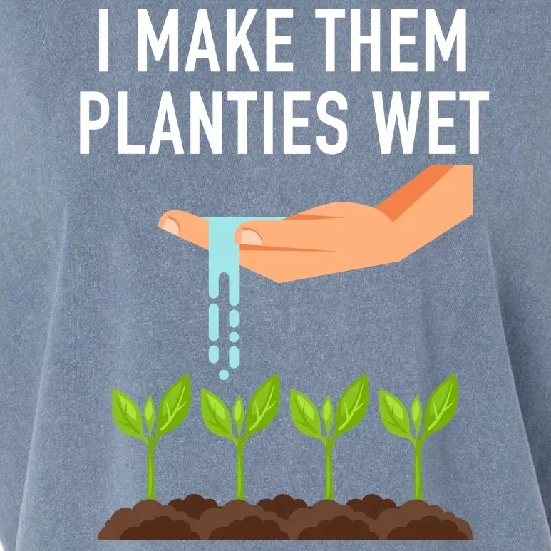 I Make Them Planties Wet Garment-Dyed Women's Muscle Tee