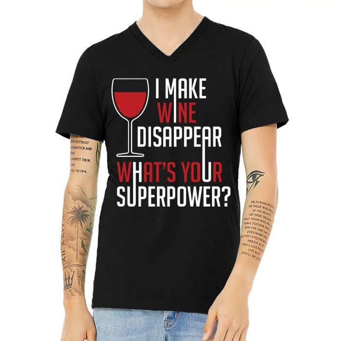 I Make Wine Disappear Funny Wine Lover V-Neck T-Shirt