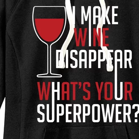 I Make Wine Disappear Funny Wine Lover Women's Fleece Hoodie