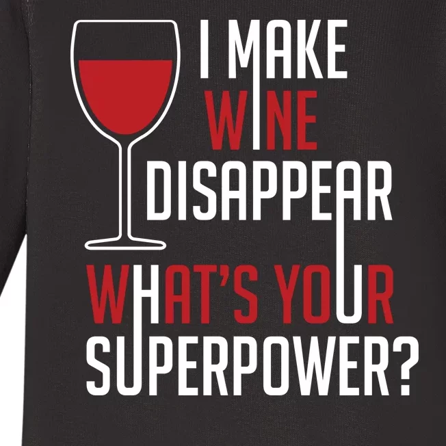 I Make Wine Disappear Funny Wine Lover Baby Long Sleeve Bodysuit