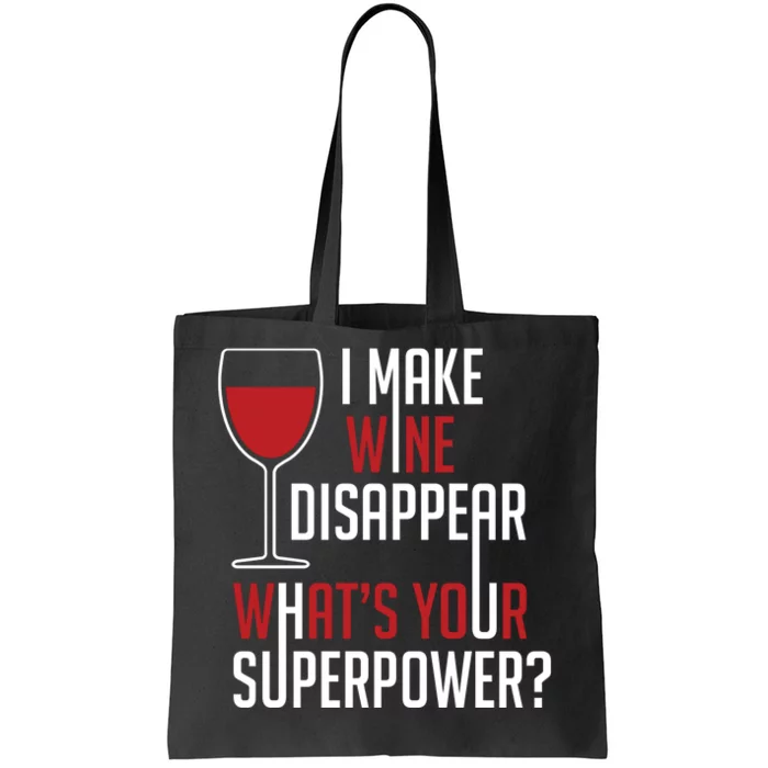 I Make Wine Disappear Funny Wine Lover Tote Bag