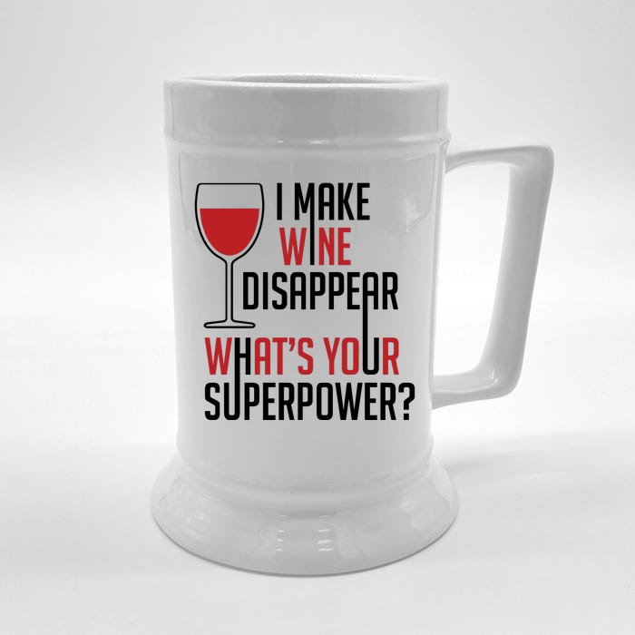 I Make Wine Disappear Funny Wine Lover Front & Back Beer Stein