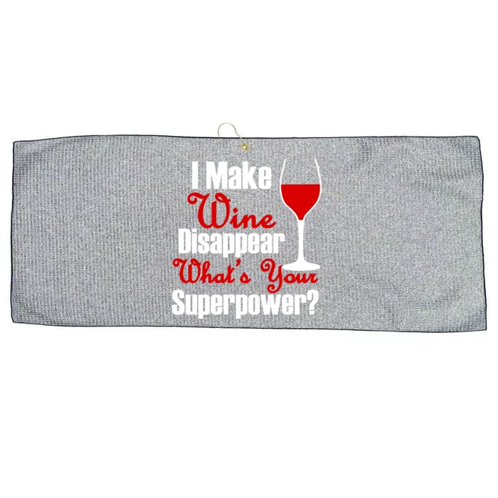 I Make Wine Disappear What's Your Superpower Large Microfiber Waffle Golf Towel