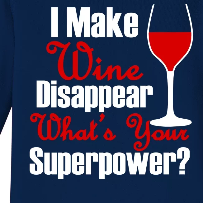 I Make Wine Disappear What's Your Superpower Baby Long Sleeve Bodysuit