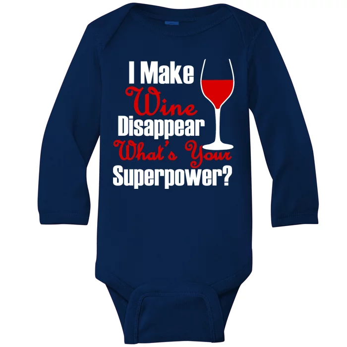 I Make Wine Disappear What's Your Superpower Baby Long Sleeve Bodysuit