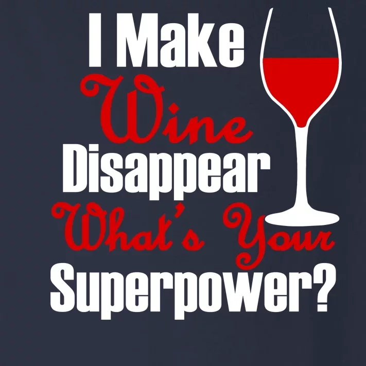 I Make Wine Disappear What's Your Superpower Toddler Long Sleeve Shirt