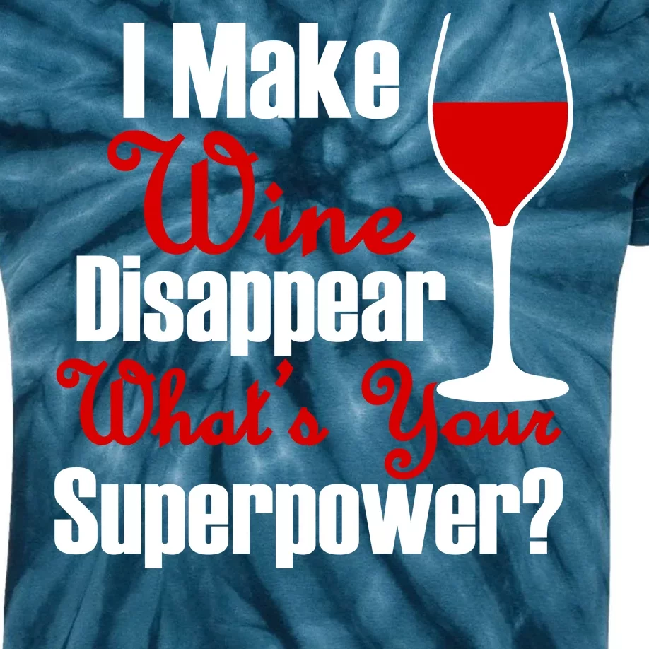 I Make Wine Disappear What's Your Superpower Kids Tie-Dye T-Shirt