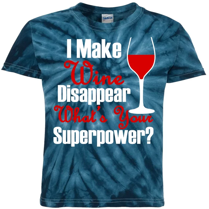 I Make Wine Disappear What's Your Superpower Kids Tie-Dye T-Shirt