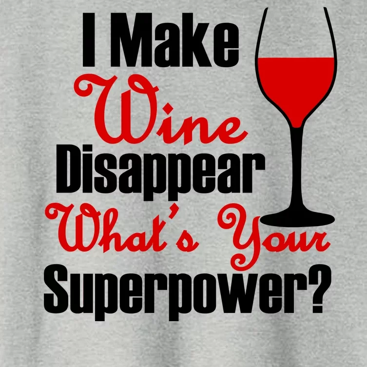 I Make Wine Disappear What's Your Superpower Women's Crop Top Tee